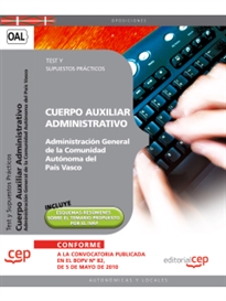 Books Frontpage Cuerpo Auxiliar Administrativo de la Administración General de la Comunidad Autónoma del País Vasco. Test y Supuestos Prácticos. Incluye esquemas - resúmenes sobre el temario propuesto por el IVAP