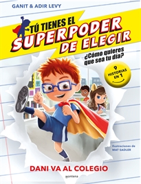 Books Frontpage Tú tienes el Superpoder de Elegir 3 - Dani va al colegio