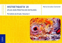 Books Frontpage HISTOETIQUETA'20. Atlas-guia práctica de Histología. Portafolio de Grado. Vol. I