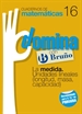 Front pageCuadernos Domina Matemáticas 16 La medida. Unidades lineales (longitud, masa, capacidad)