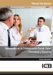 Books Frontpage Habilidades en la Comunicacion Social: Saber Comunicar y Escuchar - Incluye Contenido Multimedia