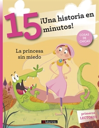 Books Frontpage ¡Una historia en 15 minutos! La princesa sin miedo