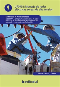 Books Frontpage Montaje de redes eléctricas aéreas de alta tensión. ELEE0209 - Montaje y mantenimiento de redes eléctricas de alta tensión de 2ª y 3ª categoría y centros de transformación