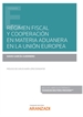 Front pageRégimen fiscal y cooperación en materia aduanera en la Unión Europea (Papel + e-book)