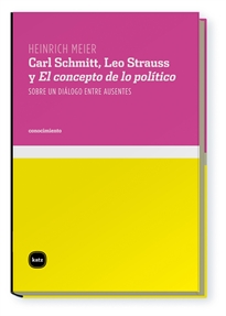 Books Frontpage Carl Schmitt, Leo Strauss y El concepto de lo político""