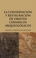 Front pageLa conservación y restauración de objetos cerámicos arqueológicos