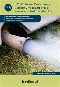 Books Frontpage Prevención de riesgos laborales y medioambientales en mantenimiento de vehículos. TMVG0409 - Mantenimiento del motor y sus sistemas auxiliares