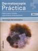 Portada del libro Dermatoscopia Práctica. Vol. 1: Semiología Dermatoscópica