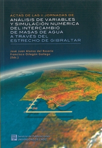 Books Frontpage Actas de las II jornadas de análisis de variables y simulación numérica del intercambio de masas de agua a través del Estrecho de Gibraltar