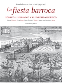 Books Frontpage La fiesta barroca. Portugal Hispánico y el Imperio Oceánico.