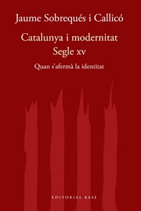 Books Frontpage Catalunya, un país modern. Quan s'afermà la identitat nacional al segle XV