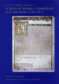 Books Frontpage OP/336-La iglesia de Santiago y el pontificado en la  Edad Media (1140-1417)