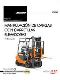 Books Frontpage Manual. Manipulación de cargas con carretillas elevadoras (Transversal: MF0432_1). Certificados de profesionalidad