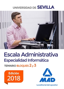 Books Frontpage Escala Administrativa (Especialidad Informática) de la Universidad de Sevilla. Temario Bloques 2 y 3