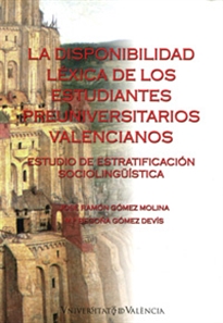 Books Frontpage La disponibilidad léxica de los estudiantes preuniversitarios valencianos