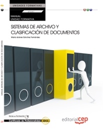 Books Frontpage Manual Sistemas de Archivo y Clasificación de Documentos (UF0347:Transversal). Certificados de Profesionalidad