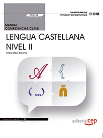 Books Frontpage Manual. Competencia clave. Comunicación en lengua Castellana. Nivel II (FCOV22). Formación complementaria