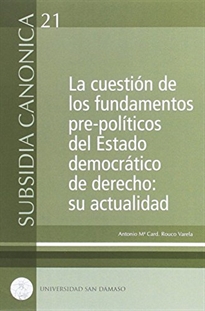 Books Frontpage La cuestión de los fundamentos pre-políticos del Estado democrático de derecho: su actualidad