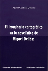 Books Frontpage El Imaginario Cartográfico En La Novelística De Miguel Delibes