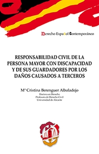 Books Frontpage Responsabilidad civil de la persona mayor con discapacidad y de sus guardadores por los daños causados a terceros