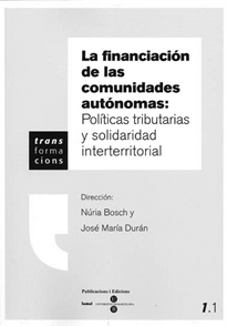 Books Frontpage Financiación de las comunidades autónomas, La: Políticas tributarias y solidaridad interterritorial