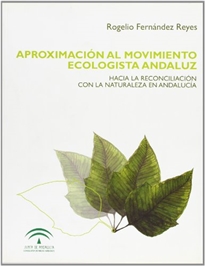 Books Frontpage Aproximación al movimiento ecologista andaluz: hacia la reconciliación con la naturaleza en Andalucía