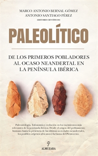Books Frontpage Paleolítico. De los primeros pobladores al ocaso neandertal en la península ibérica
