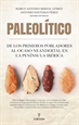 Front pagePaleolítico. De los primeros pobladores al ocaso neandertal en la península ibérica