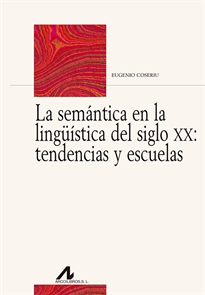 Books Frontpage La semántica en la lingüística del siglo XX: tendencias y escuelas