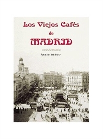 Books Frontpage Los viejos cafés de Madrid