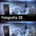 Front pageFotografía 3D. Añade una nueva dimensión a tus fotografías