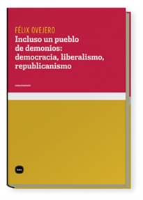 Books Frontpage Incluso un pueblo de demonios: democracia, liberalismo, republicanismo