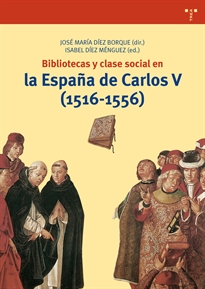 Books Frontpage Bibliotecas y clase social en la España de Carlos V (1516-1556)