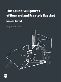 Books Frontpage The Sound Sculptures of Bernard and François Baschet