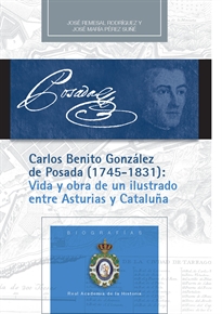 Books Frontpage Carlos Benito González de Posada (1745-1831): Vida y obra de un ilustrado entre Asturias y Cataluña