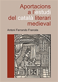 Books Frontpage Aportacions a l'estudi del català literari medieval.