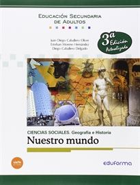 Books Frontpage Ciencias Sociales: Geografía e Historia. Nuestro Mundo. Educación Secundaria de Adultos.