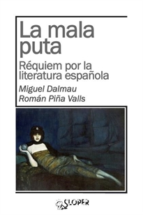 Books Frontpage La Mala Puta. Réquiem Por La Literatura Española