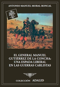 Books Frontpage El General Manuel Gutiérrez de la Concha, una espada liberal en las Guerras Carlistas