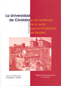 Books Frontpage La Universidad de Córdoba en el centenario de la Junta para la Ampliación de Estudios (1907-2007)