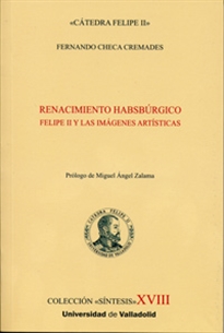 Books Frontpage Renacimiento Habsbúrgico. Felipe II Y Las Imágenes Artísticas