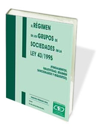 Books Frontpage El régimen de los grupos de sociedades en la Ley 43/1995 (fundamentos, subjetividad, régimen y SANCI)