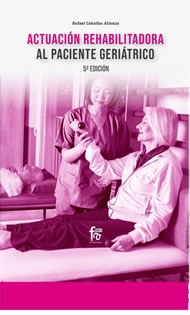 Books Frontpage Actuación Rehabilitación Al Paciente Geriátrico-5º Edición