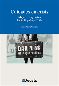 Books Frontpage Cuidados en crisis. Mujeres migrantes hacia España y Chile