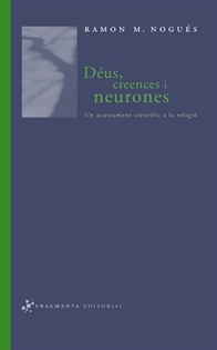 Books Frontpage Déus, creences i neurones: un acostament científic a la religió