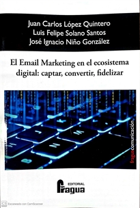 Books Frontpage El Email Marketing en el Ecosistema Digital: captar, convertir y fidelizar