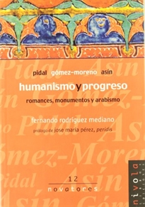 Books Frontpage Humanismo y progreso. Pidal, Gómez-Moreno, Asín.