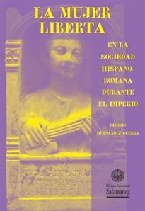Books Frontpage La mujer liberta en la sociedad hispano-romana durante el imperio