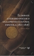 Front pageEl debate literario-político en la prensa cultural española (1801-1808).