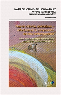 Books Frontpage Nuevos criterios, aplicaciones y reflexiones en la conservación del arte contemporáneo